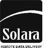 SOLARA REMOTE DATA DELIVERY