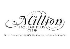 MILLION DOLLAR PLUS CLUB ELITE BUSINESS PEOPLE'S ACCESS TO THE INACCCESSIBLE