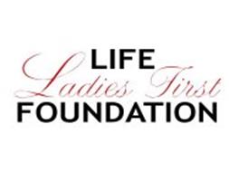 LIFE FOUNDATION LADIES FIRST