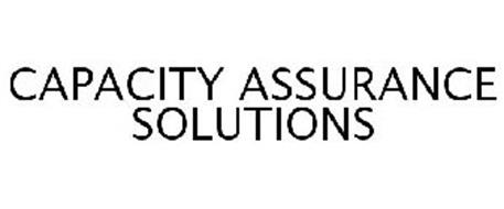 CAPACITY ASSURANCE SOLUTIONS