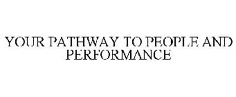 YOUR PATHWAY TO PEOPLE AND PERFORMANCE