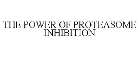 THE POWER OF PROTEASOME INHIBITION