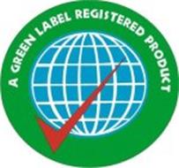 A GREEN LABEL REGISTERED PRODUCT