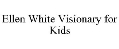 ELLEN WHITE VISIONARY FOR KIDS