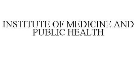 INSTITUTE OF MEDICINE AND PUBLIC HEALTH