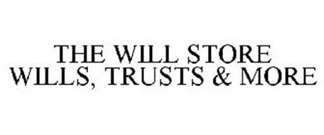 THE WILL STORE WILLS, TRUSTS & MORE