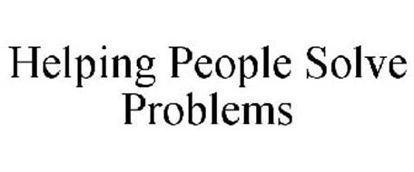 HELPING PEOPLE SOLVE PROBLEMS