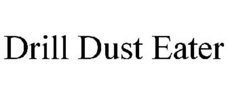 DRILL DUST EATER