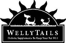 WELLYTAILS HOLISTIC SUPPLEMENTS TO KEEP YOUR PET WELL