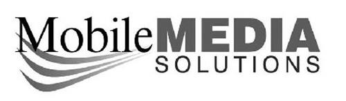 MOBILE MEDIA SOLUTIONS