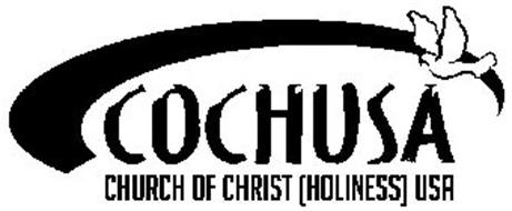 Cochusa Church Of Christ (Holiness) Usa Trademark Of Church Of Christ ( Holiness) Usa Serial Number: 77284459 :: Trademarkia Trademarks