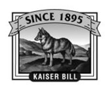 SINCE 1895 KAISER BILL
