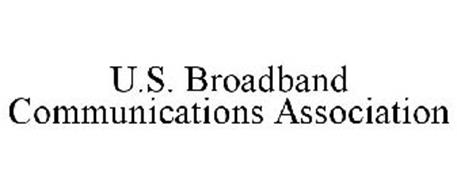U.S. BROADBAND COMMUNICATIONS ASSOCIATION