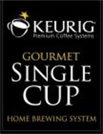 KEURIG PREMIUM COFFEE SYSTEMS GOURMET SINGLE CUP HOME BREWING SYSTEM