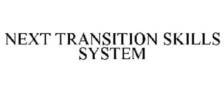 NEXT TRANSITION SKILLS SYSTEM