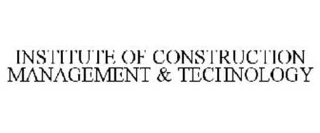 INSTITUTE OF CONSTRUCTION MANAGEMENT & TECHNOLOGY