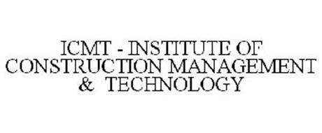 ICMT - INSTITUTE OF CONSTRUCTION MANAGEMENT & TECHNOLOGY