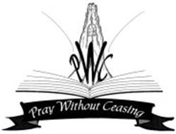 PWC PRAY WITHOUT CEASING
