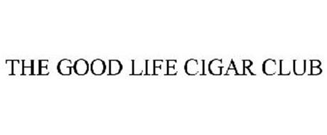 THE GOOD LIFE CIGAR CLUB