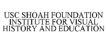 USC SHOAH FOUNDATION THE INSTITUTE FOR VISUAL HISTORY AND EDUCATION