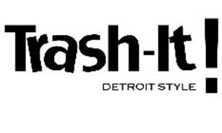 TRASH-IT! DETROIT STYLE
