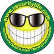 WWW.SECURITYLIFE.COM SECURITY LIFE DENTAL & VISION · WE'VE GOT YOU COVERED