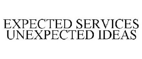 EXPECTED SERVICES UNEXPECTED IDEAS