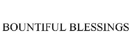 BOUNTIFUL BLESSINGS
