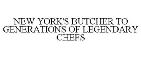 NEW YORK'S BUTCHER TO GENERATIONS OF LEGENDARY CHEFS