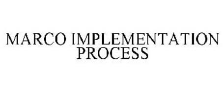 MARCO IMPLEMENTATION PROCESS