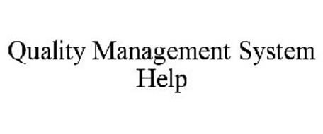 QUALITY MANAGEMENT SYSTEM HELP