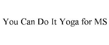 YOU CAN DO IT YOGA FOR MS