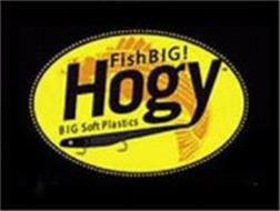 FISH BIG! HOGY BIG SOFT PLASTICS