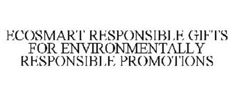 ECOSMART RESPONSIBLE GIFTS FOR ENVIRONMENTALLY RESPONSIBLE PROMOTIONS
