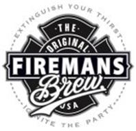 THE ORIGINAL FIREMANS BREW USA EXTINGUISH YOUR THIRST IGNITE THE PARTY