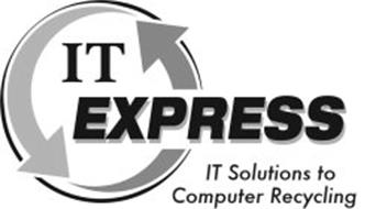 IT EXPRESS IT SOLUTIONS TO COMPUTER RECYCLING