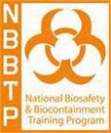 NBBTP NATIONAL BIOSAFETY & BIOCONTAINMENT TRAINING PROGRAM
