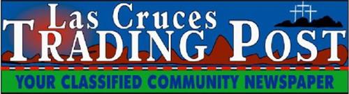 LAS CRUCES TRADING POST YOUR CLASSIFIED COMMUNITY NEWSPAPER