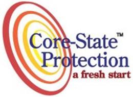 CORE-STATE PROTECTION A FRESH START