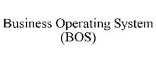 BUSINESS OPERATING SYSTEM (BOS)