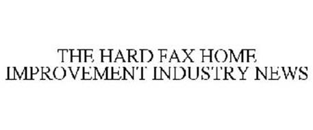 THE HARD FAX HOME IMPROVEMENT INDUSTRY NEWS