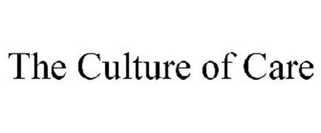 THE CULTURE OF CARE