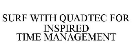 SURF WITH QUADTEC FOR INSPIRED TIME MANAGEMENT