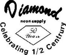 DIAMOND NEON SUPPLY 50 YEARS CELEBRATING 1/2 CENTURY