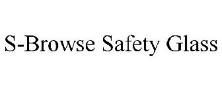 S-BROWSE SAFETY GLASS