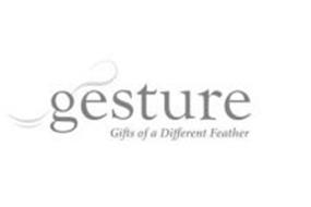 GESTURE GIFTS OF A DIFFERENT FEATHER