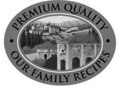 PREMIUM QUALITY OUR FAMILY RECIPES