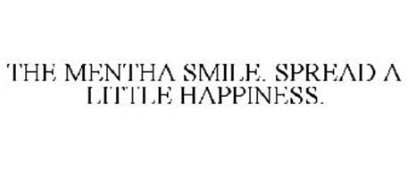 THE MENTHA SMILE. SPREAD A LITTLE HAPPINESS.