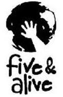FIVE & ALIVE