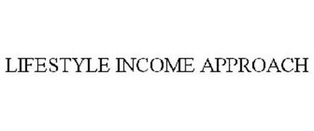 LIFESTYLE INCOME APPROACH